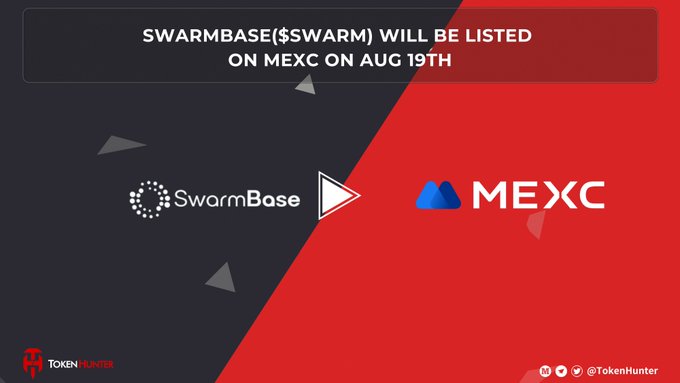 Promotional graphic announcing "SWARMBASE($SWARM) WILL BE LISTED ON MEXC ON AUG 19TH," featuring SwarmBase and MEXC logos with a TokenHunter watermark.