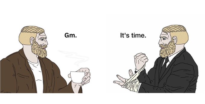 A cartoon illustration shows a bearded man saying 'Gm.' while holding coffee, followed by the same man in a suit saying 'It's time.'