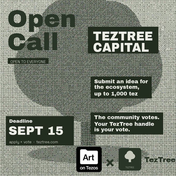 A promotional graphic with a halftone dot pattern announcing an 'Open Call' for 'TEZTREE CAPITAL,' open to everyone, with a deadline of 'SEPT 15' to submit ideas for the ecosystem up to 1,000 tez, branded with 'Art on Tezos x TezTree'.