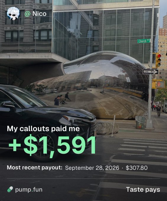 A user named Nico showcases earnings of +$1,591 from callouts on pump.fun, with the most recent payout of $307.80 on September 28, 2026, set against the iconic Cloud Gate sculpture in Chicago. The image reflects the post's theme of making a living through the pump.fun app, with the tagline "Taste pays" emphasizing profitable results.