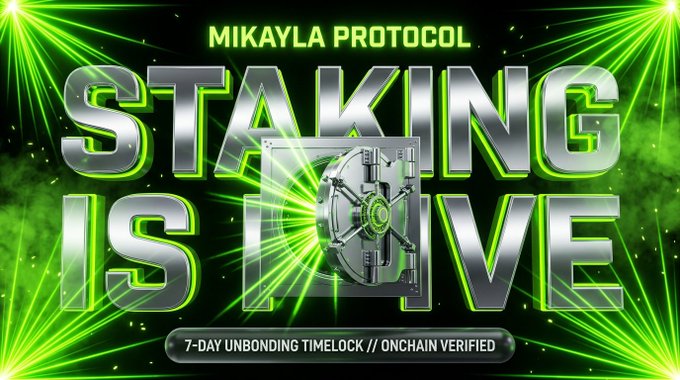 Bold graphic announcing 'MIKAYLA PROTOCOL STAKING IS LIVE' with green laser lights, a vault icon, and text noting '7-DAY UNBONDING TIMELOCK // ONCHAIN VERIFIED.'