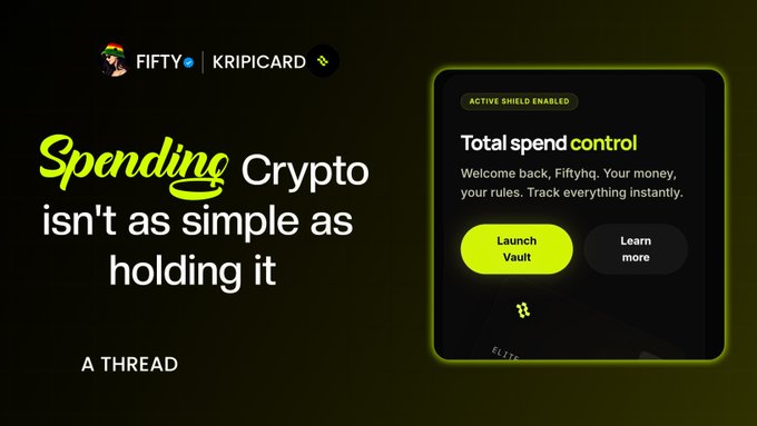 A tweet from FIFTY and KRIPICARD with the text 'Spending Crypto isn't as simple as holding it' alongside an app interface showing 'Total spend control' and 'ACTIVE SHIELD ENABLED' with a 'Launch Vault' button.