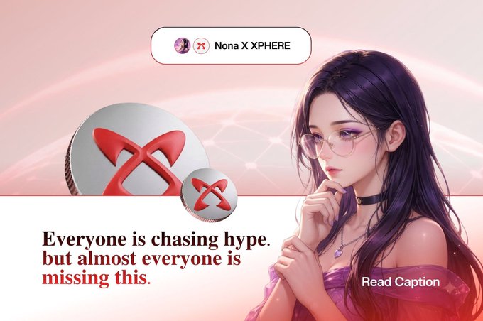Promotional graphic for 'Nona X XPHERE' cryptocurrency featuring an anime-style woman with purple hair and a pink cryptocurrency coin logo. Text reads: 'Everyone is chasing hype, but almost everyone is missing this. Read Caption'.
