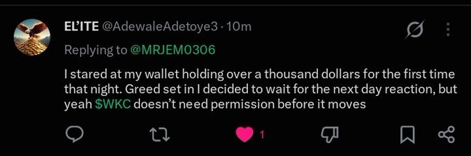 A screenshot of an X (Twitter) post by EL'ITE @AdewaleAdetoye3 replying to @MRJEMO306 that reads, 'I stared at my wallet holding over a thousand dollars for the first time that night. Greed set in I decided to wait for the next day reaction, but yeah $WKC doesn't need permission before it moves'.