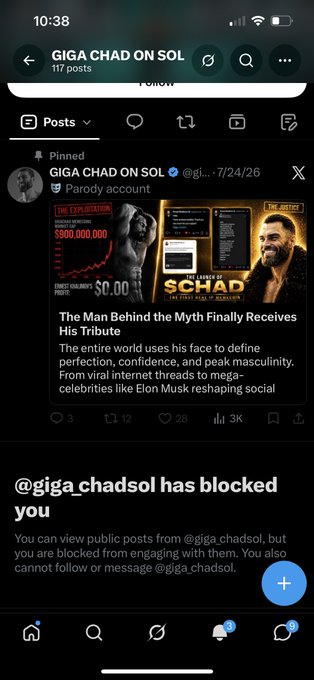 The screenshot shows the X (Twitter) profile "GIGA CHAD ON SOL" (@gigachadsol) with 117 posts, featuring a pinned post from 7/24/26 about "The Man Behind the Myth Finally Receives His Tribute" with metrics showing $800,000,000, $0.00, and 3K engagement. Below the profile, a notification appears stating "@giga_chadsol has blocked you," which aligns with the accompanying caption mocking the account by suggesting it tried promoting itself as the "real gigachad" before ultimately blocking critics.