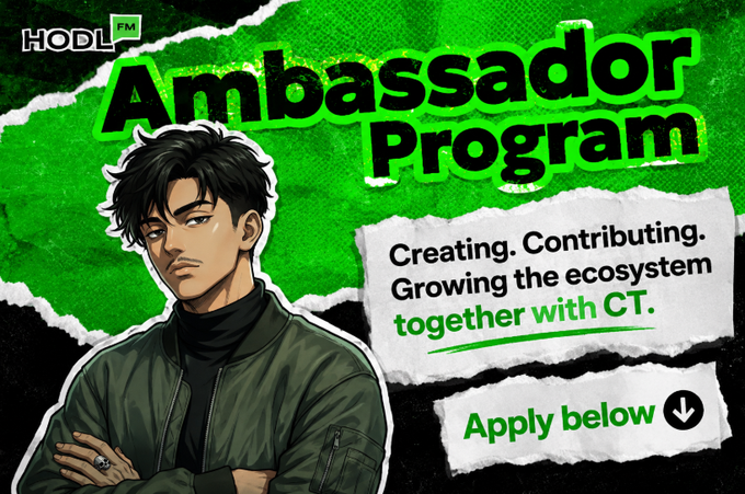 A promotional graphic for 'HODL FM Ambassador Program' featuring an anime-style character with crossed arms and text reading 'Creating. Contributing. Growing the ecosystem together with CT.'