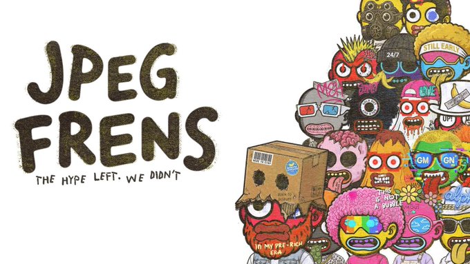 Promotional artwork featuring the text "JPEG FRENS - THE HYPE LEFT, WE DIDN'T" alongside a collage of various colorful, cartoon-style NFT characters.