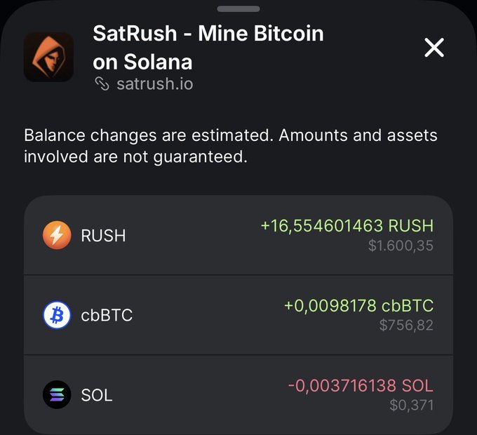 A mobile screen showing the SatRush app (satrush.io) with a disclaimer that balance changes are estimated and not guaranteed, displaying earnings of +16.554601463 RUSH ($1,600.35), +0.0098178 cbBTC ($756.82), and a loss of -0.003716138 SOL ($0.371).