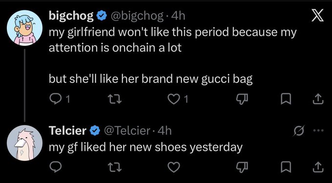 A screenshot of a Twitter/X exchange where user "bigchog" posts "my girlfriend won't like this period because my attention is onchain a lot but she'll like her brand new gucci bag" and "Telcier" replies "my gf liked her new shoes yesterday".