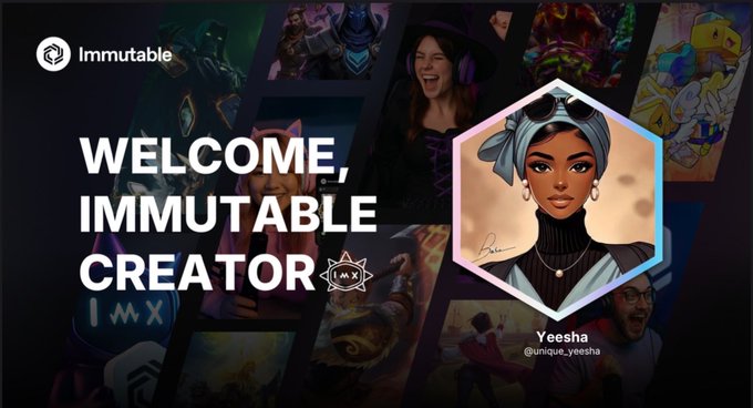 A welcome graphic for Immutable creators featuring the text 'WELCOME, IMMUTABLE CREATOR' and showcasing creator 'Yeesha' (@unique.yeesha) in a hexagonal frame.