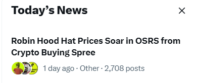 A news headline reading 'Robin Hood Hat Prices Soar in OSRS from Crypto Buying Spree' from 1 day ago with 2,708 posts.