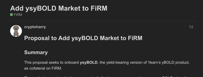 A screenshot of a proposal titled 'Add ysyBOLD Market to FiRM' by user 'cryptoharry' posted 1 day ago, discussing onboarding ysyBOLD, the yield-bearing version of Yearn's yBOLD product, as collateral on FiRM.