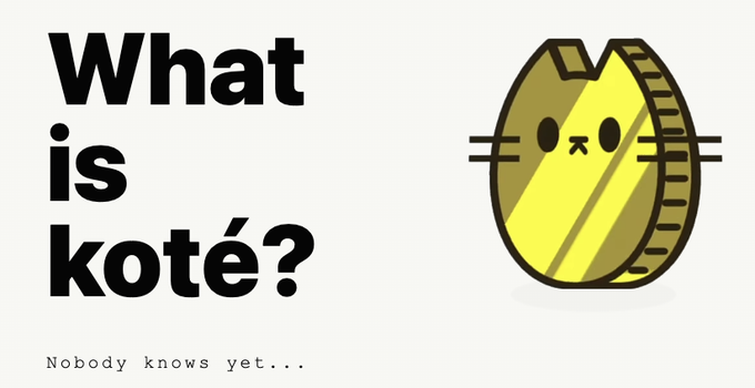 A cartoon gold coin character with a cute face appears alongside bold text reading "What is koté?" and smaller text below stating "Nobody knows yet...," visually reinforcing the post's theme of KOTÉ being a TON-based meme project that stands out from purely narrative-driven tokens by offering a unique underlying mechanism still being discovered.