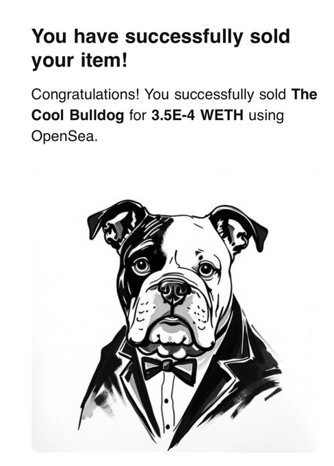An OpenSea success notification stating 'You have successfully sold your item! Congratulations! You successfully sold The Cool Bulldog for 3.5E-4 WETH', accompanied by an illustration of a bulldog in a tuxedo.