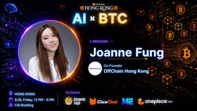 An event poster for 'AI x BTC' in Hong Kong featuring speaker Joanne Fung, Co-Founder of OffChain Hong Kong, taking place 8.28 Friday at CAI Building, with co-hosts Dungeon Saga, ClawChat, ME, and onepiece labs.