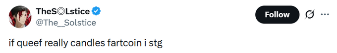 A screenshot shows a tweet from user @The_Solstice reading "if queef really candles fartcoin i stg," humorously commenting on a $QUEEF token that is paired with Fartcoin, as referenced in the accompanying promotional post.