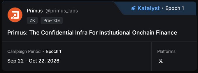 A promotional banner for "Primus: The Confidential Infra For Institutional Onchain Finance" on the Katalyst platform, showing a campaign period of Sep 22 - Oct 22, 2026.