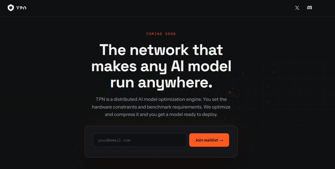 A dark-themed landing page for TPN reads 'The network that makes any AI model run anywhere,' describing it as a distributed AI model optimization engine, with an email signup and 'Join waitlist' button.
