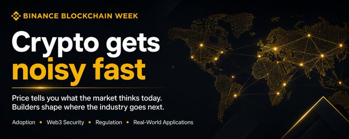 A promotional banner for Binance Blockchain Week featuring the headline "Crypto gets noisy fast" alongside a glowing golden world map with interconnected nodes, highlighting focus areas of Adoption, Web3 Security, Regulation, and Real-World Applications. The design visually reinforces the post's message about stepping back from short-term market noise to focus on the bigger picture of industry development.