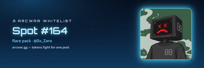 An advertisement for the Arcwar Whitelist featuring 'Spot #164' with text 'Rare pack - @0x_Zaro' and 'arcwar.gg — tokens fight for one pool', alongside an illustration of a robot character with a TV head displaying a red sad face on a camo background.