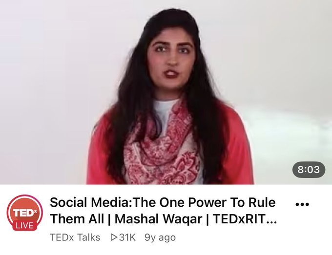A screenshot of a TEDx Live YouTube video titled 'Social Media: The One Power To Rule Them All | Mashal Waqar | TEDxRIT...', showing the speaker in a pink top and patterned scarf, with 31K views and uploaded 9 years ago.