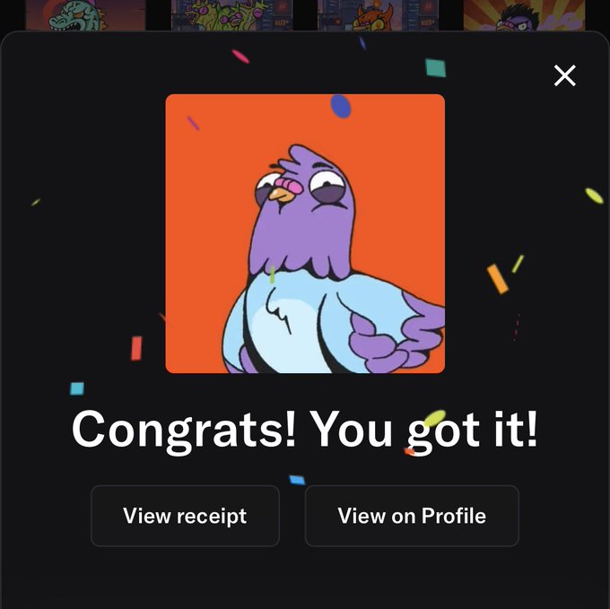 A congratulatory popup featuring a cartoon purple and blue bird with the text 'Congrats! You got it!' and buttons to 'View receipt' and 'View on Profile'.