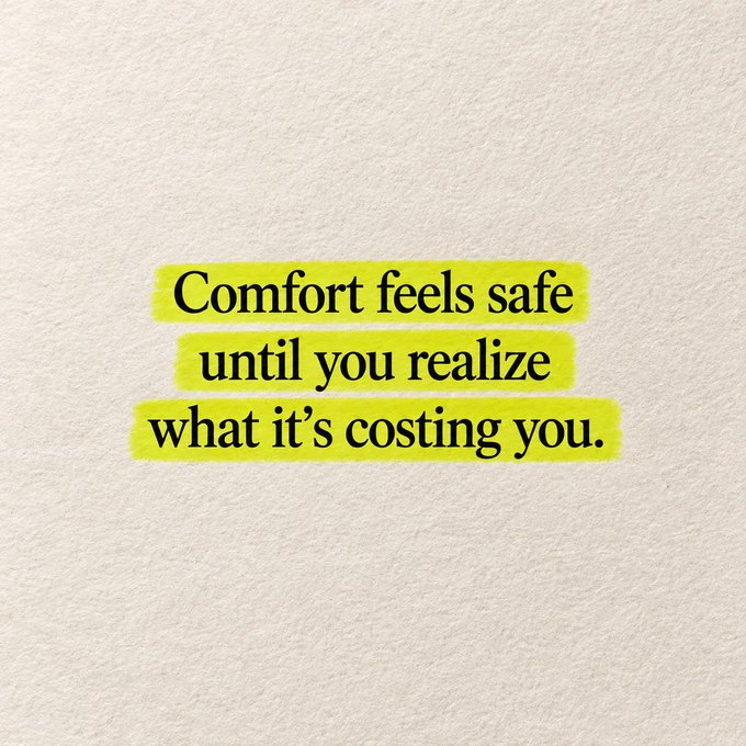 A motivational quote on a textured cream background, highlighted in yellow, reads: 'Comfort feels safe until you realize what it's costing you.'