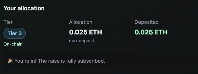 A dark-themed interface displays 'Your allocation' showing 'Tier 3 On-chain' with both 'Allocation' and 'Deposited' amounts of '0.025 ETH', accompanied by the message '🎉 You're in! The raise is fully subscribed.'