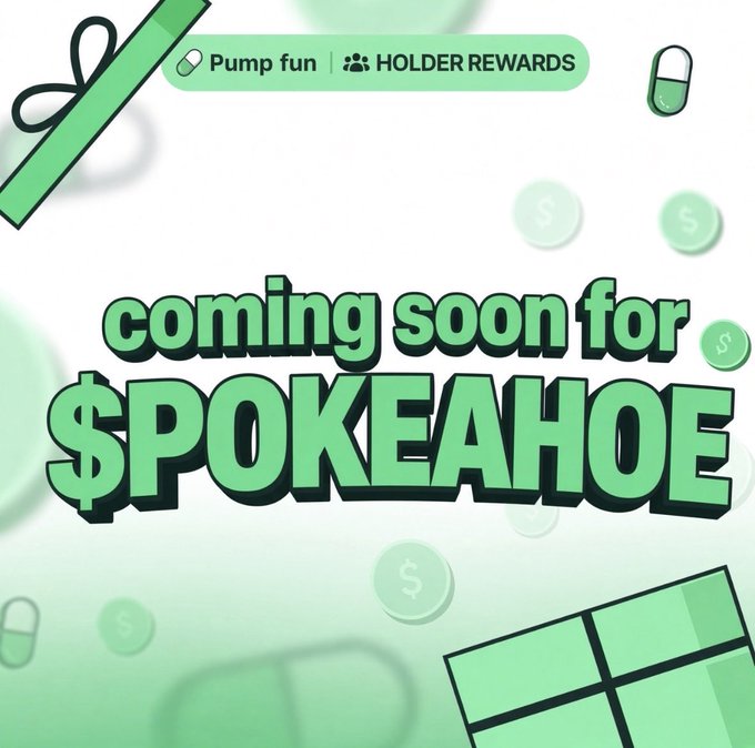 A green-themed promotional graphic announces 'coming soon for $POKEAHOE' with a 'Pump fun | HOLDER REWARDS' badge at the top, surrounded by pill illustrations.