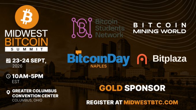 A promotional graphic for the 'Midwest Bitcoin Summit' on 23-24 Sept, 2026 at the Greater Columbus Convention Center, listing sponsors including BitcoinDay, Bitcoin Students Network, Bitcoin Mining World, and Bitplaza.