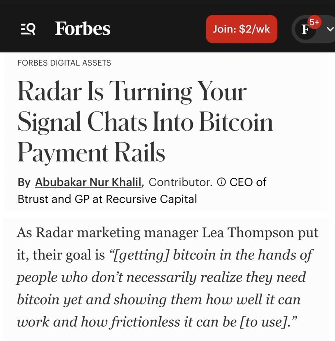 A Forbes article screenshot with the headline 'Radar Is Turning Your Signal Chats Into Bitcoin Payment Rails' by Abubakar Nur Khalil, CEO of Btrust and GP at Recursive Capital.
