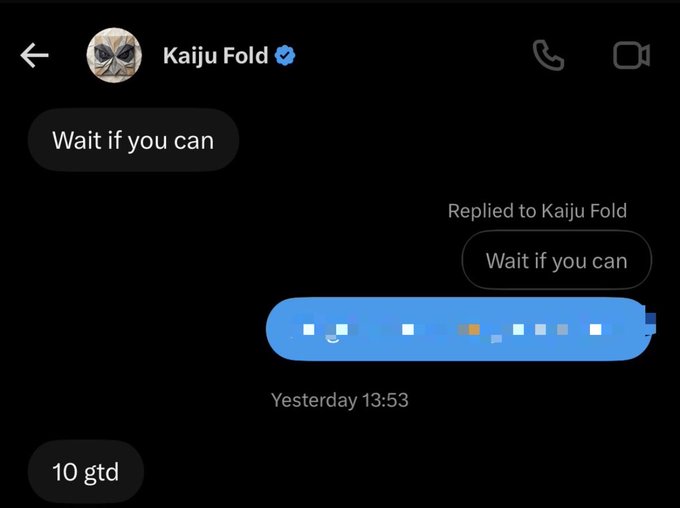 A direct message conversation with 'Kaiju Fold' shows messages 'Wait if you can', 'Replied to Kaiju Fold: Wait if you can', and '10 gtd', with a blue message bubble blurred.