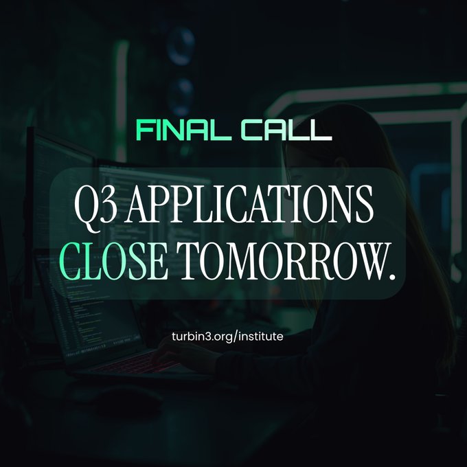 A promotional graphic with a green-tinted background showing a person coding, overlaid with text reading 'FINAL CALL', 'Q3 APPLICATIONS CLOSE TOMORROW.', and 'turbin3.org/institute'.