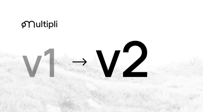 The image features the Multipli logo at the top left, with large text reading "v1 → v2" against a soft grayscale background, visually representing the platform's upcoming upgrade to version 2 on July 8.