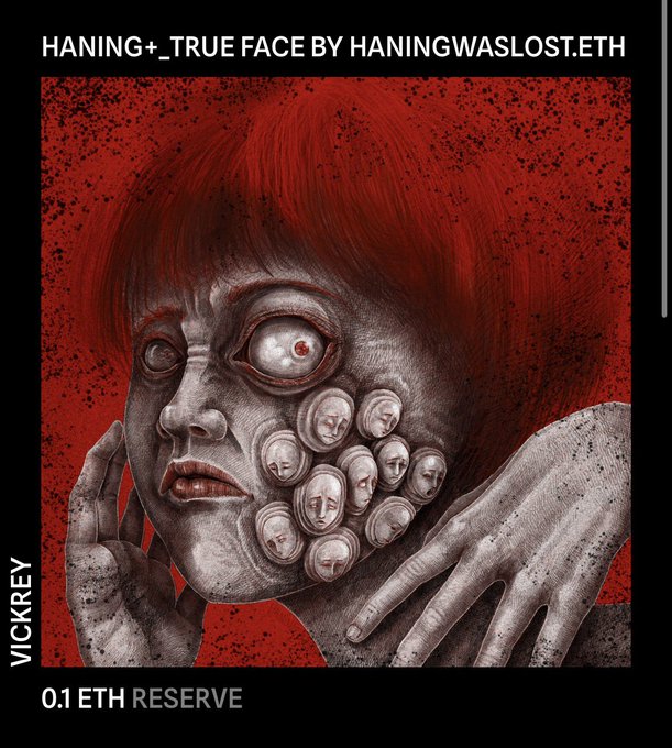 A haunting digital artwork titled "HANING+_TRUE FACE BY HANINGWASLOST.ETH" depicts a pale, blood-red-haired figure with bulging eyes and a cluster of small face-like protrusions on its cheek, framed against a vivid red splattered background. The image includes text "VICKREY," "0.1 ETH RESERVE," and credits the artist Haningwaslost.eth, directly reflecting the Sealed Art auction listing's 0.1 ETH reserve price.