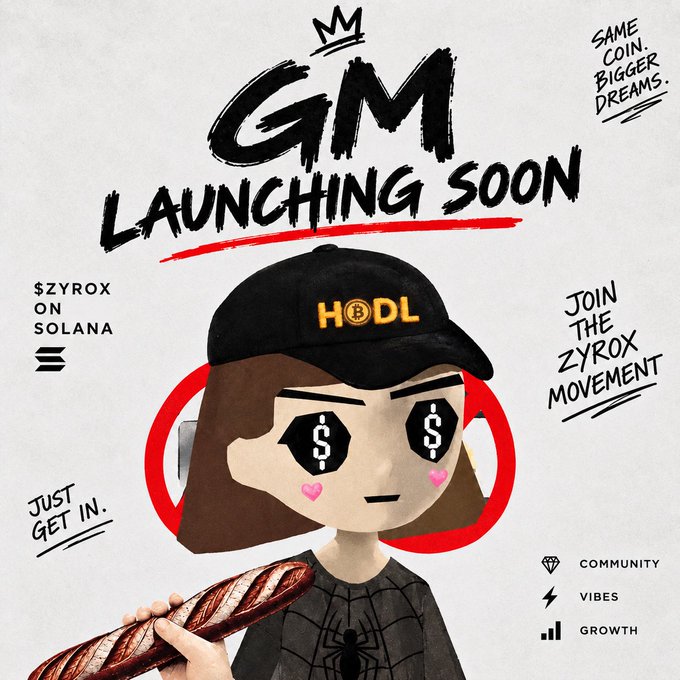A cartoon character wearing a "HODL" cap with dollar-sign eyes holds a sausage, alongside bold "GM LAUNCHING SOON" text and "$ZYROX ON SOLANA" branding. The image promotes an upcoming $ZYROX token launch on Solana with an airdrop, tying into the "GM" greeting and "Join the ZYROX Movement" call-to-action.