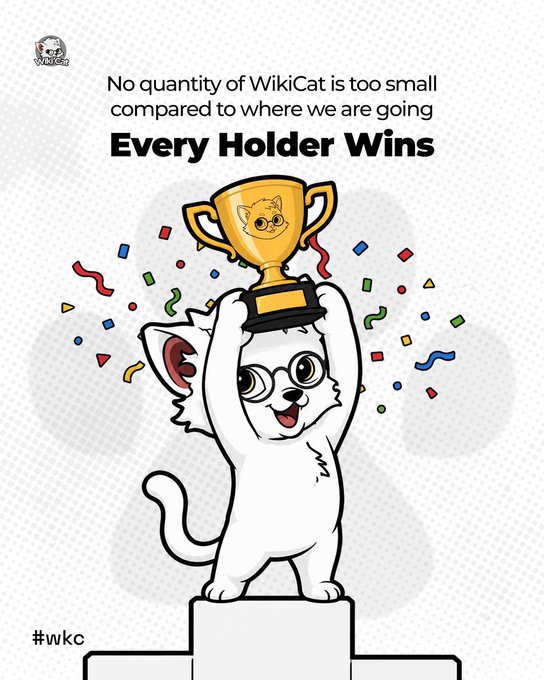 A WikiCat ($WKC) promotional illustration showing a white cartoon cat holding a trophy, with text 'No quantity of WikiCat is too small compared to where we are going - Every Holder Wins' and the hashtag #wkc.