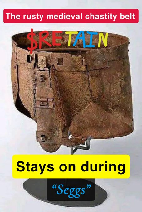 A meme featuring a medieval chastity belt with text reading 'The rusty medieval chastity belt', '$RETAIN', and 'Stays on during "Seggs"'.