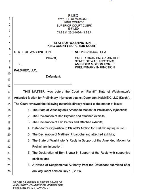 A King County Superior Court order granting the State of Washington's amended motion for preliminary injunction against KalshiEX, LLC (Case #26-2-10264-3 SEA), filed July 20, 2026, relating to the post's mention of Kalshi by showing the court action the state is taking against the prediction-market platform over concerns about voter eligibility in Washington.