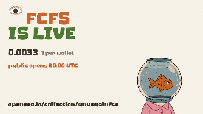 A promotional graphic announces "FCFS IS LIVE" with details "0.0033, 1 per wallet" and "public opens 20:00 UTC," linking to "opensea.io/collection/unusualnfts," accompanied by an illustration of a goldfish in a bowl wearing a pink shirt.