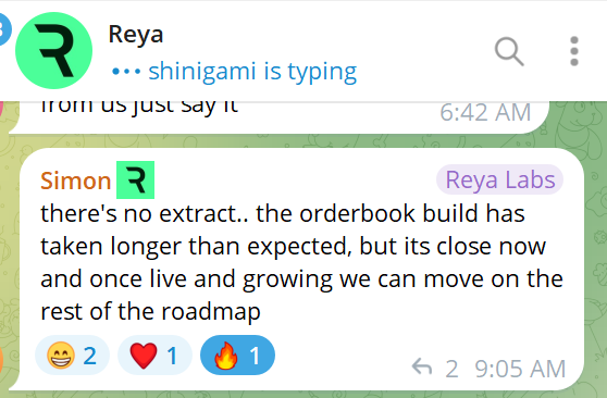 A Telegram chat screenshot showing a message from 'Simon' in 'Reya Labs' group that reads 'there's no extract.. the orderbook build has taken longer than expected, but its close now and once live and growing we can move on the rest of the roadmap', with 'Reya' showing 'shinigami is typing' above it.