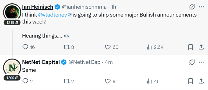 A Twitter/X screenshot showing Ian Heinisch (@ianheinischmma) tweeting 'I think @vladtenev is going to ship some major Bullish announcements this week! Hearing things....' with a reply from NetNet Capital (@NetNetCap) saying 'Same'.
