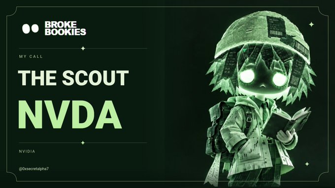 A stylized green-toned graphic featuring a chibi-style character wearing a helmet and backpack while reading a book, alongside the text "BROKE BOOKIES," "MY CALL: THE SCOUT," and "NVDA," matching the post's bullish call on NVIDIA stock.