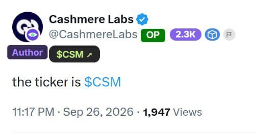 A tweet from Cashmere Labs (@CashmereLabs) posted on September 26, 2026, announces "the ticker is $CSM," featuring purple "OP" and "Author" badges and showing 2.3K views.