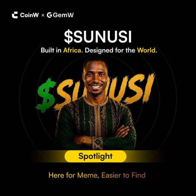 A promotional graphic announces $SUNUSI's listing on CoinW and GemW, featuring a smiling man in a green traditional African tunic with the tagline "Built in Africa. Designed for the World" and a "Spotlight" banner noting "Here for Meme, Easier to Find."