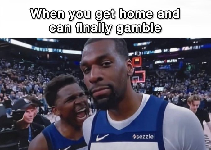 A meme featuring NBA player Anthony Edwards with a serious expression at a basketball game, with white text overlay reading 'When you get home and can finally gamble'.