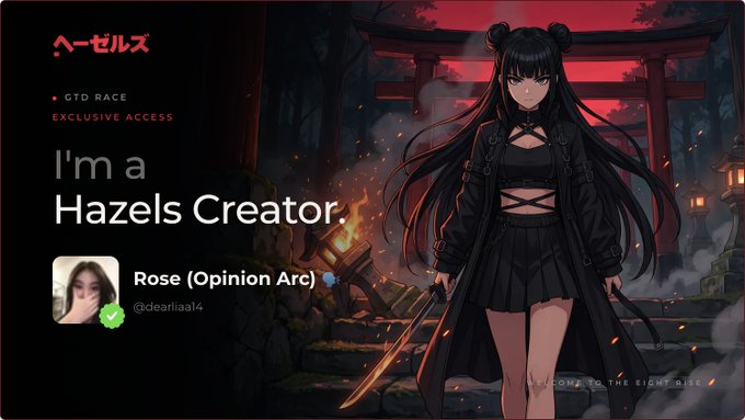 A dark-themed banner features anime-style artwork of a girl with twin buns holding a katana, alongside text reading 'ヘーゼルズ', 'I'm a Hazels Creator.', and a profile for 'Rose (Opinion Arc)' with the handle '@deariaa14'.