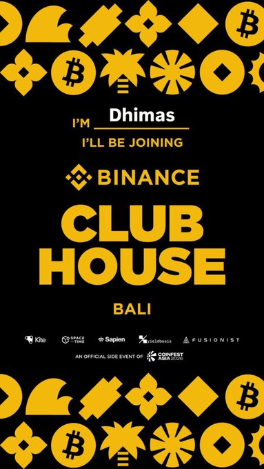 A yellow and black promotional poster for 'Binance Club House' event in Bali, with text 'I'M Dhimas I'LL BE JOINING', sponsored by Kibo, Space Time, Sapien, Hakidomains, and Fusionist, listed as 'AN OFFICIAL SIDE EVENT OF CONFEST ASIA 2026'.