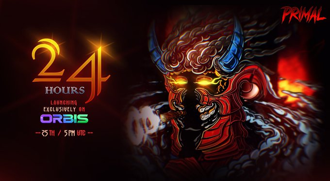 A dark, fiery promotional graphic for "Primal" NFT mint features a menacing horned demon warrior with glowing yellow eyes, accompanied by text reading "24 HOURS - LAUNCHING EXCLUSIVELY ON ORBIS - 25TH / 5PM UTC -" to announce the upcoming mint event scheduled for August 25 at 5:00 PM UTC.