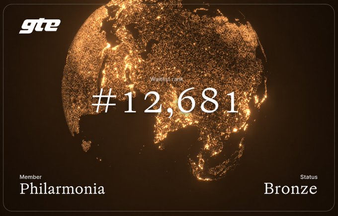 A GTE waitlist rank card showing member 'Philarmonia' at rank #12,681 with Bronze status, displayed over an illuminated golden globe image.